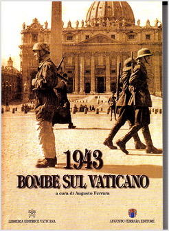 1943 BOMBE SUL VATICANO