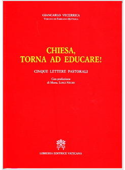 CHIESA TORNA AD EDUCARE! CINQUE LETTERE PASTORALI