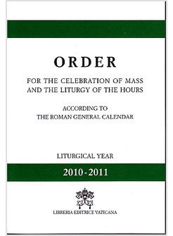ORDER FOR THE CELEBRATION OF MASS AND THE LITURGY OF THE HOURS 2010 - 2011