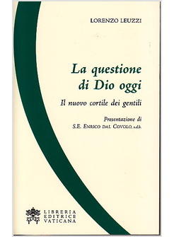 QUESTIONE DI DIO OGGI IL NUOVO CORTILE DEI GENTILI