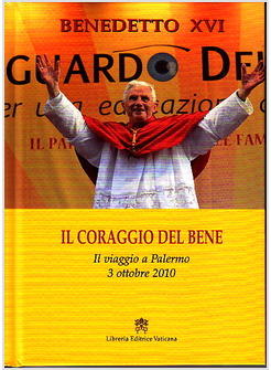 CORAGGIO DEL BENE  IL VIAGGIO A PALERMO 3 OTTTOBRE 2010