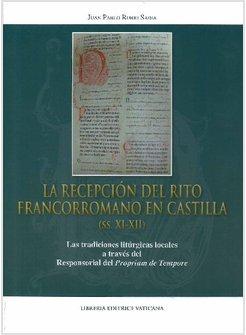 RECEPTION DEL RITO FRANCORROMANO EN CASTILLA (SS.XI-XII) (LA)