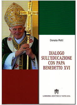 DIALOGO SULL'EDUCAZIONE CON PAPA BENEDETTO XVI 