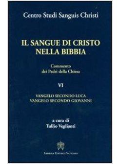 IL SANGUE DI CRISTO NELLA BIBBIA. VANGELO SECONDO LUCA E SECONDO GIOVANNI