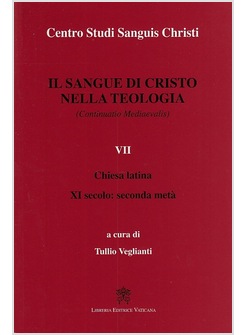 IL SANGUE DI CRISTO NELLA TEOLOGIA (CONTINUATIO MEDIEVALIS) VII CHIESA LATINA