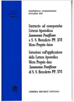 ISTRUZIONE SULL'APPLICAZIONE DELLA LETTERA APOSTOLICA MOTU PROPRIO SUMMORUM