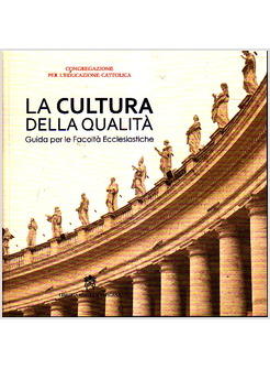 LA CULTURA DELLA QUALITA' GUIDA PER LE FACOLTA' ECCLESIASTICHE 
