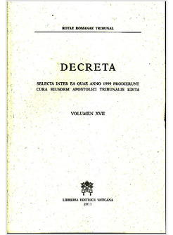DECRETA. SELECTA INTER EA QUAE ANNO 1999 PRODIERUNT CURA EIUSDEM APOSTOLICI