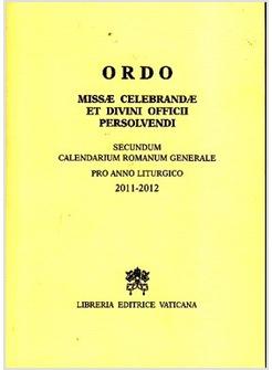 ORDO MISSAE CELEBRANDAE ET DIVINI OFFICII PERSOLVENDI 2011-2012