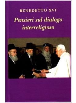 PENSIERI SUL DIALOGO INTERRELIGIOSO