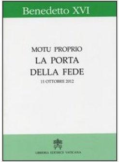 MOTU PROPRIO. LA PORTA DELLA FEDE 11 OTTOBRE 2012