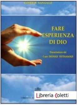 FARE ESPERIENZA DI DIO. ITINERARI DI RISURREZIONE