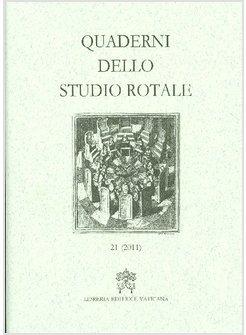 QUADERNI DELLO STUDIO ROTALE 21  (2011)