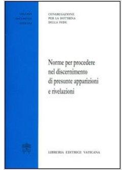 NORME PER PROCEDERE NEL DISCERNIMENTO DI PRESUNTE APPARIZIONI E RIVELAZIONI