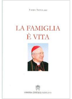 LA FAMIGLIA E' VITA'