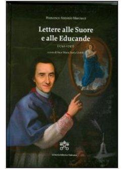 LETTERE ALLE SUORE E ALLE EDUCANDE (1742-1797)