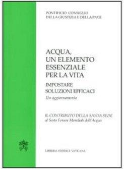 ACQUA UN ELEMENTO ESSENZIALE PER LA VITA. IMPOSTARE SOLUZIONI EFFICACI