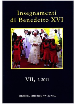 INSEGNAMENTI DI BENEDETTO XVI  VII, 2/2011
