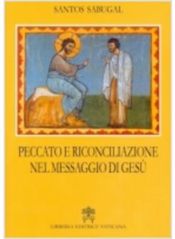 PECCATO E RICONCILIAZIONE NEL MESSAGGIO DI GESU'