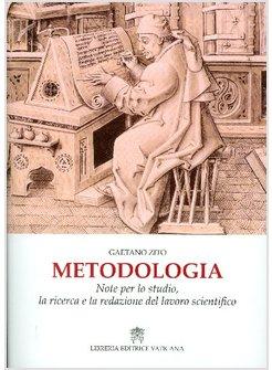 METODOLOGIA NOTE PER LO STUDIO LA RICERCA E LA REDAZIONE DEL LAVORO SCIENTIFICO 