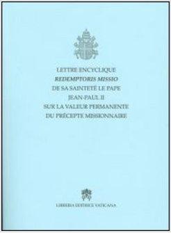 LETTRE ENCYCLIQUE REDEMPTORIS MISSIO... SUR LA VALEUR PERMANENTE DU PRECEPTE