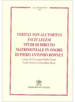 VERITAS NON AUCTORITAS FACIT LEGEM. STUDI DI DIRITTO MATRIMONIALE