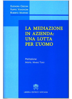 LA MEDIAZIONE IN AZIENDA: UNA LOTTA PER L'UOMO