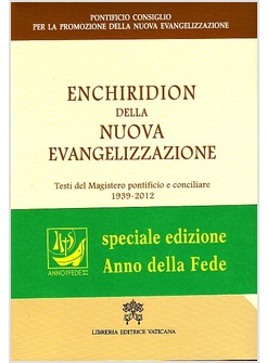 ENCHIRIDION DELLA NUOVA EVANGELIZZAZIONE TESTI DEL MAGISTERO PONTIFICIO