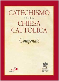 COMPENDIO DEL CATECHISMO DELLA CHIESA CATTOLICA