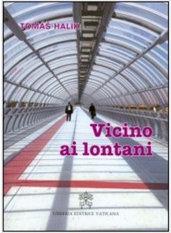 VICINO AI LONTANI