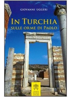 IN TURCHIA SULLE ORME DI PAOLO