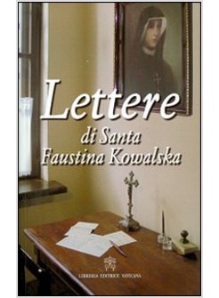 LETTERE DI SANTA FAUSTINA KOWALSKA