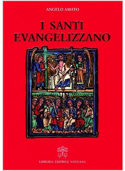 I SANTI EVANGELIZZANO