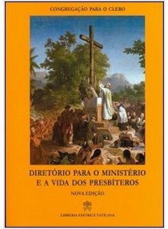 DIRETORIO PARA O MINISTERIO E A VIDA DOS PRESBITEROS
