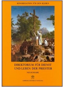 DIREKTORIUM FUR DIENST UND LEBEN DER PRIESTER