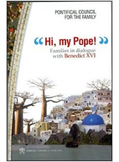 HI, MY POPE! FAMILIES IN DIALOGUE WITH BENEDICT XVI