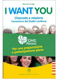 I WANT YOU. CHIAMATA E MISSIONE, L'AVVENTURA DEI DODICI CONTINUA