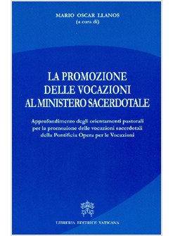 LA PROMOZIONE DELLE VOCAZIONI AL MINISTERO SACERDOTALE. APPROFONDIMENTO