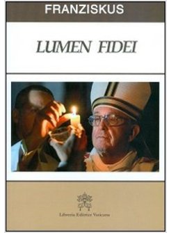 LUMEN FIDEI. EDIZIONE TEDESCA