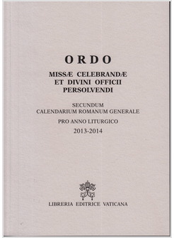 ORDO MISSAE CELEBRANDAE ET DIVINI OFFICII PERSOLVENDI 2013 - 2014