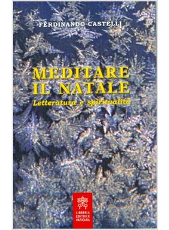 MEDITARE IL NATALE. LETTERATURA E SPIRITUALITA'