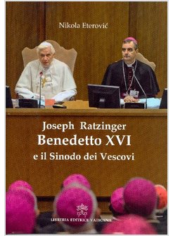 JOSEPH RATZINGER BENEDETTO XVI E IL SINODO DEI VESCOVI