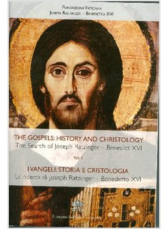 VANGELI: STORIA E CRISTOLOGIA. LA RICERCA DI JOSEPH RATZINGER. VOL. 1- INGLESE