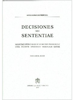 DECISIONES SEU SENTENTIAE. SELECTAE INTER EAS QUAE ANNO 2005 PRODIERUNT CURA