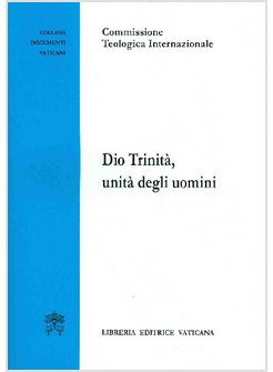 DIO TRINITA' UNITA' DEGLI UOMINI