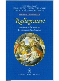 RALLEGRATEVI. AI CONSACRATI E ALLE CONSACRATE DAL MAGISTERO DI PAPA FRANCESCO