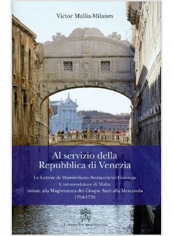 AL SERVIZIO DELLA REPUBBLICA DI VENEZIA. LE LETTERE DI MASSIMILIANO BUZZACCARINI