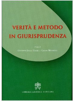 VERITA' E METODO IN GIURISPRUDENZA