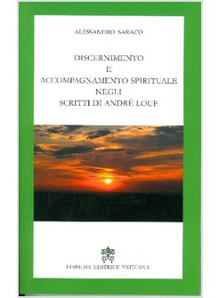 DISCERNIMENTO E ACCOMPAGNAMENTO SPIRITUALE NEGLI SCRITTI DI ANDRE LOUF