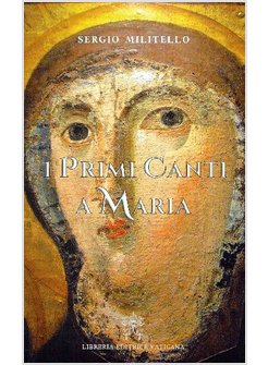 I PRIMI CANTI A MARIA